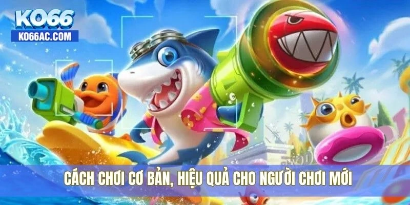 Bắn cá thần tài tại Ko66 – Săn cá khủng, trúng quà lớn ngay 3 Cách chơi cơ bản, hiệu quả cho người chơi mới