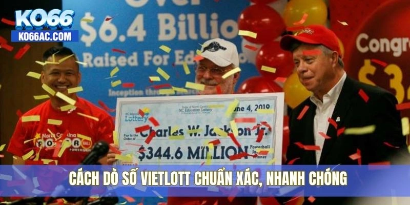 Cách dò số Vietlott cực nhanh, chính xác 100% từ Ko66 3 Cách dò số Vietlott chuẩn xác, nhanh chóng