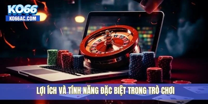 Cách quay hũ dễ nổ giúp thắng lớn được chia sẻ từ Ko66 4 Lợi ích và tính năng đặc biệt trong trò chơi