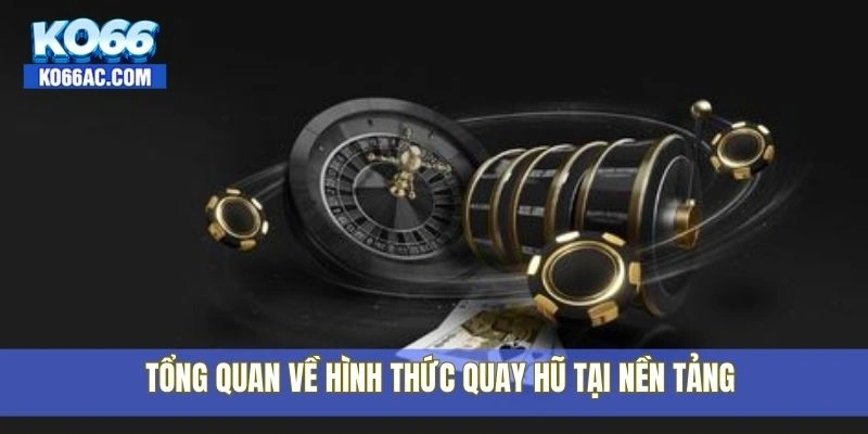 Cách quay hũ dễ nổ giúp thắng lớn được chia sẻ từ Ko66 2 Tổng quan về hình thức quay hũ tại nền tảng
