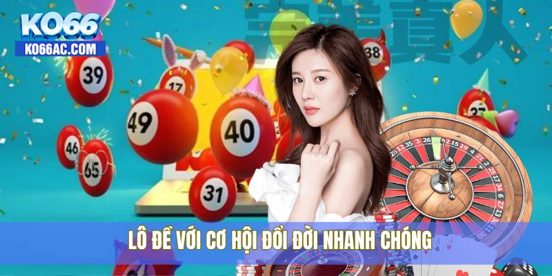 KO66 - KO66.COM | TRANG CHỦ CHÍNH THỨC KO66【2025】 23 Lô đề với cơ hội đổi đời nhanh chóng