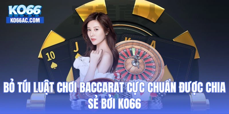 Luật chơi Baccarat