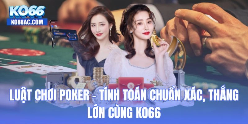 luật chơi Poker