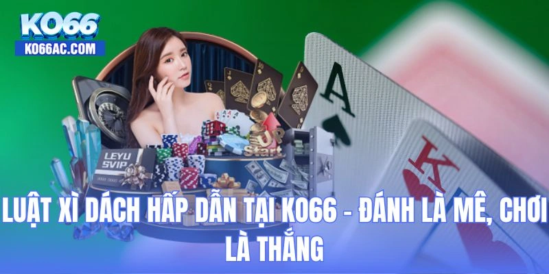 luật xì dách