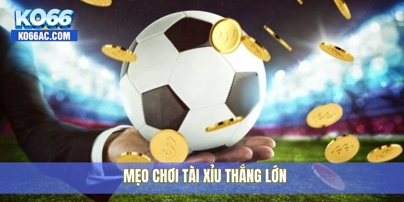 Mẹo chơi tài xỉu hiệu quả dành cho người mới tại Ko66 4 Mẹo chơi tài xỉu thắng lớn