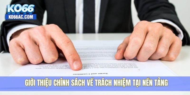 Tìm hiểu quy định miễn trừ trách nhiệm tại hệ thống Ko66 1 Giới thiệu chính sách về trách nhiệm tại nền tảng